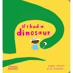 IF I HAD A DINOSAUR BOARD BOOK (0-5 YEARS)