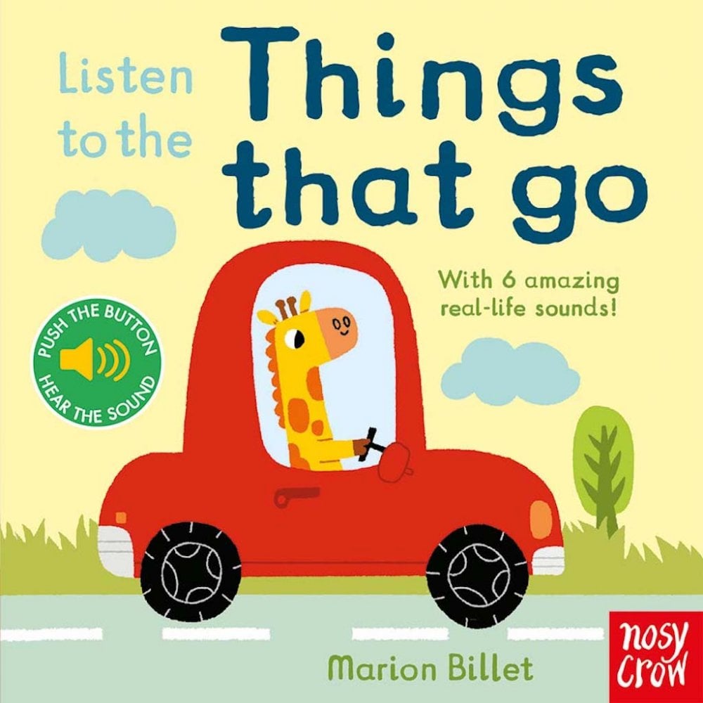 LISTEN TO THE THINGS THAT GO  SOUND BOOK (AGES 0-2)
