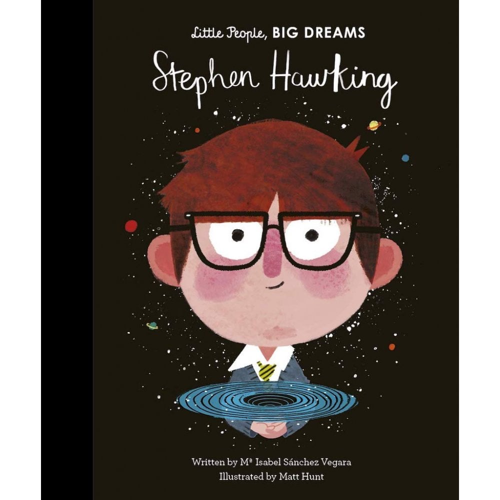LITTLE PEOPLE BIG DREAMS - STEPHEN HAWKING (AGES 4-7)