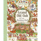 GRAND OLD OAK AND THE BIRTHDAY BALL BOOK (4-6 YEARS)