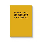 NOTEBOOK - GENIUS IDEAS YOU WOULDNT UNDERSTAND