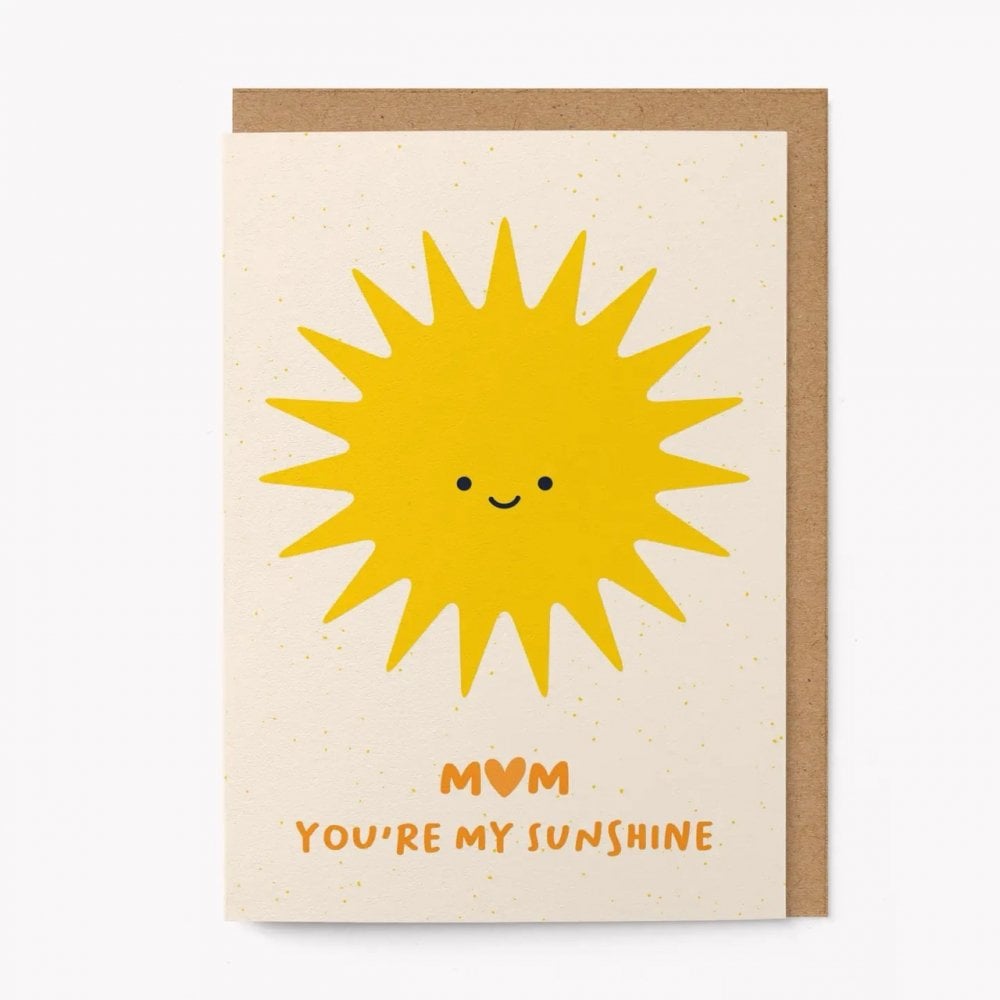 MUM YOU'RE MY SUNSHINE CARD