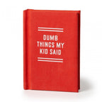 DUMB THINGS MY KID SAID TINY DIARY