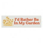 BUMPER MAGNET - I'D RATHER BE IN MY GARDEN