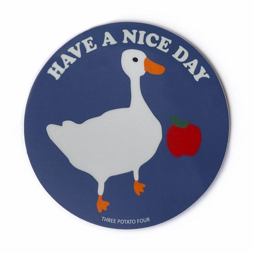 HAVE A NICE DAY GOOSE STICKER