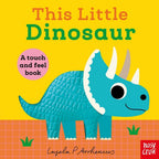THIS LITTLE DINOSAUR BOARD BOOK (0-2 YEARS)
